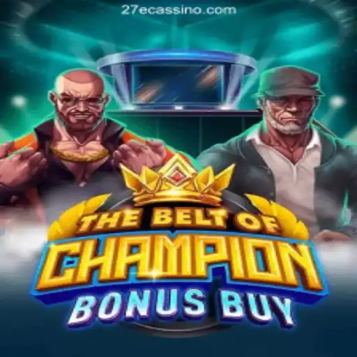 Explore the Thrilling Universe of 'TheBeltOfChampionBonusBuy'
